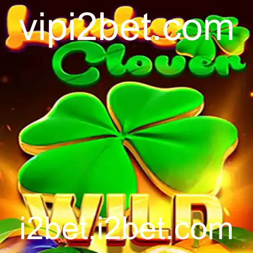 Descubra LuckyClover: O Novo Jogo Emocionante no Mundo do i2bet